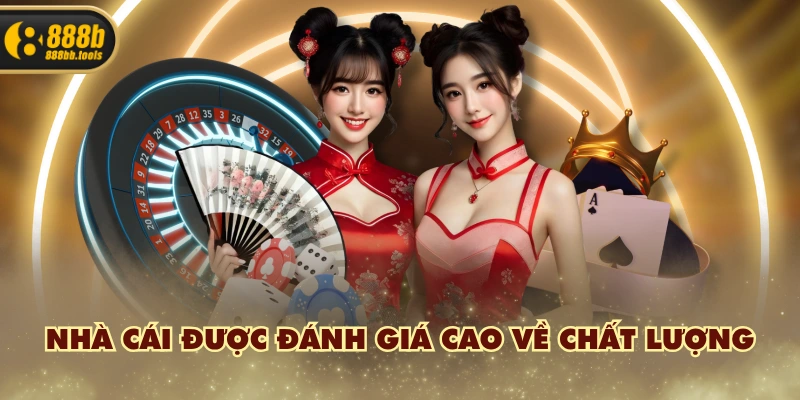 Nhà cái được đánh giá cao về chất lượng